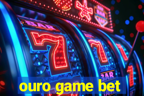 ouro game bet